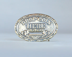 Brass drop coin here belt buckle slot